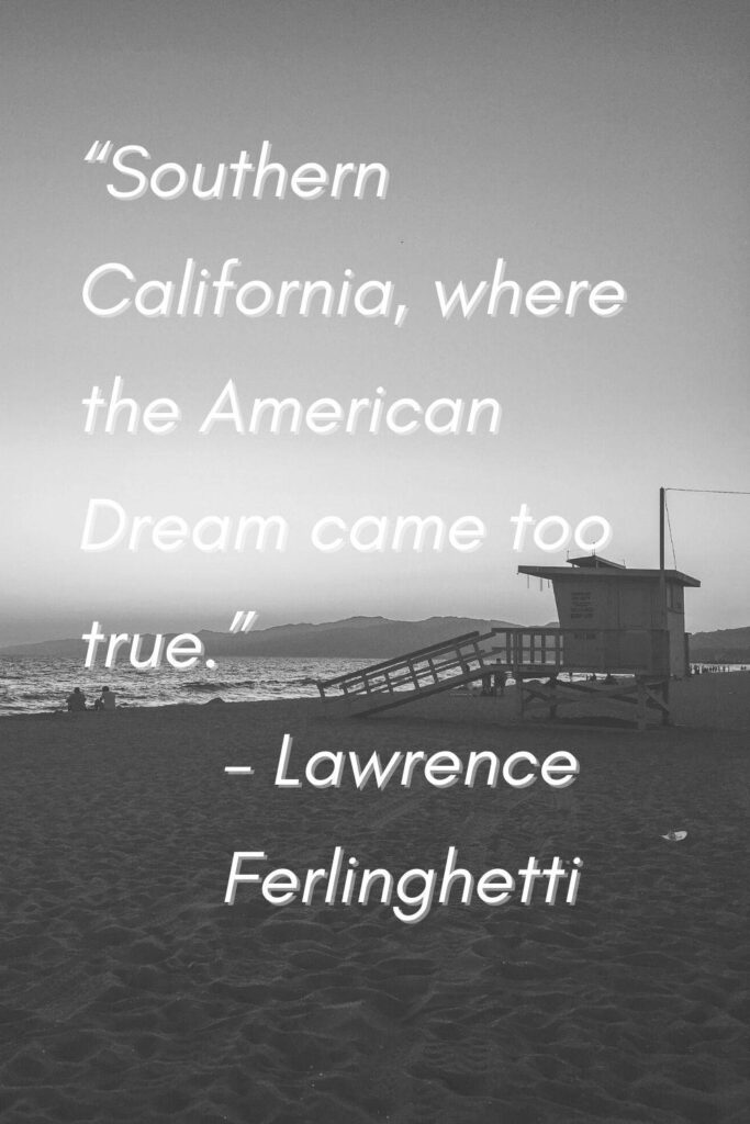 A famous Southern California quote