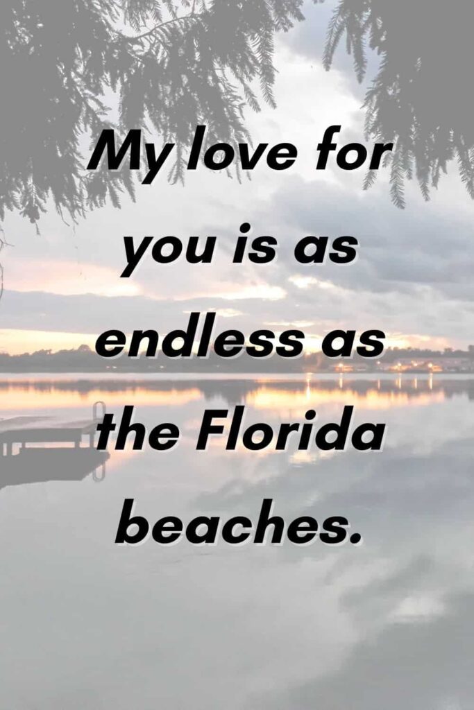 One of the most romantic Florida captions