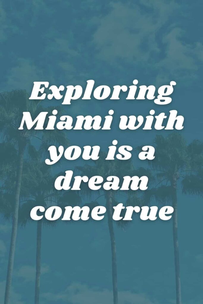 One of the top romantic Miami Instagram captions