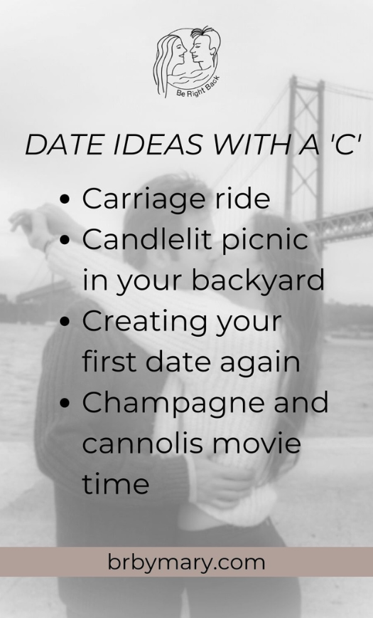 date ideas that start with C