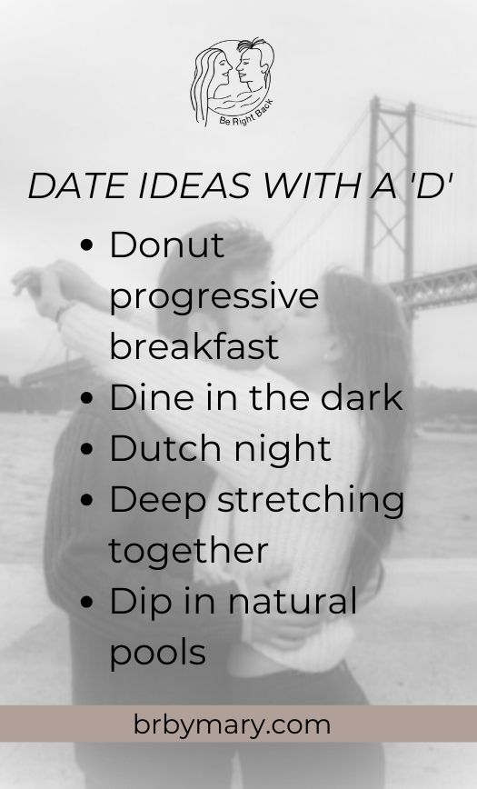 date ideas that start with D