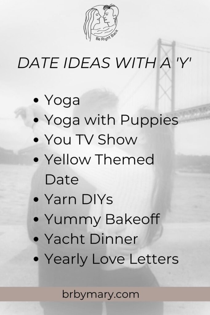 Date ideas that start with Y list