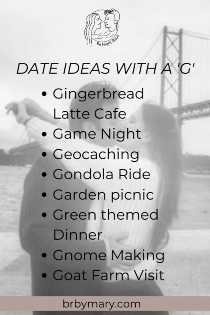List of date ideas with a G