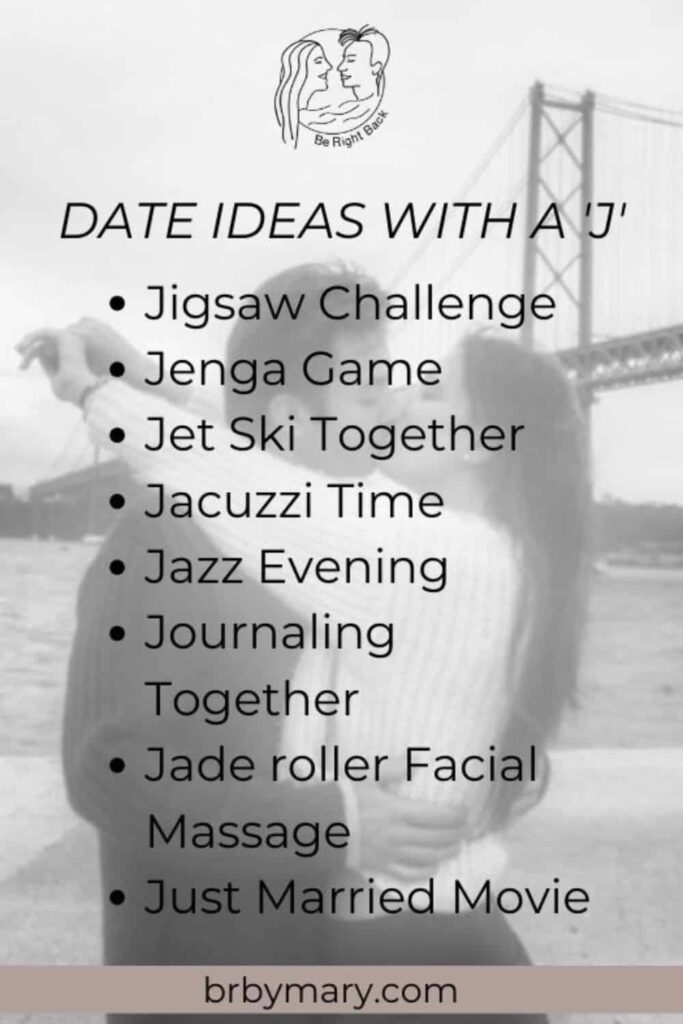 List of date ideas with a J