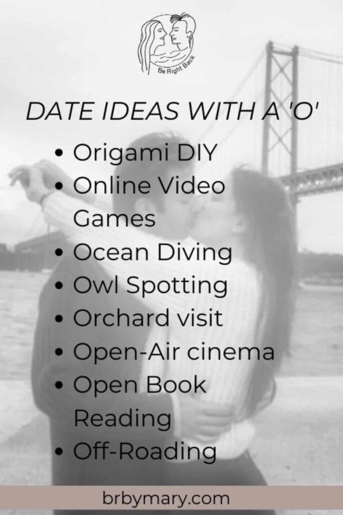 List of date ideas with a O