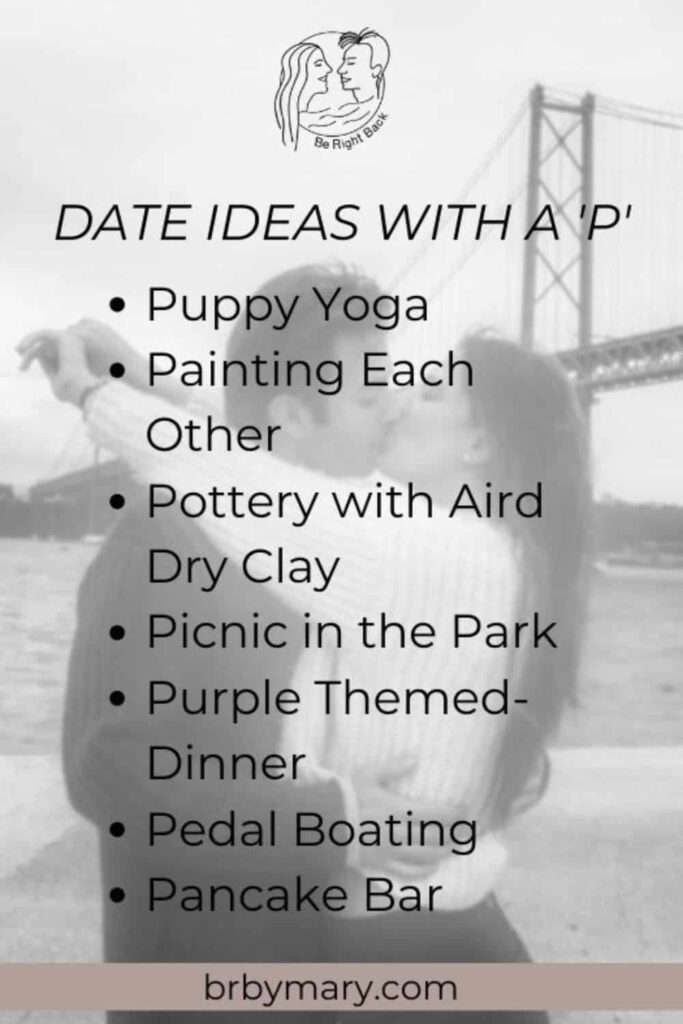 List of date ideas with a P