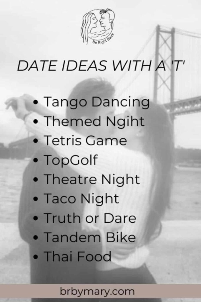 List of date ideas with a T