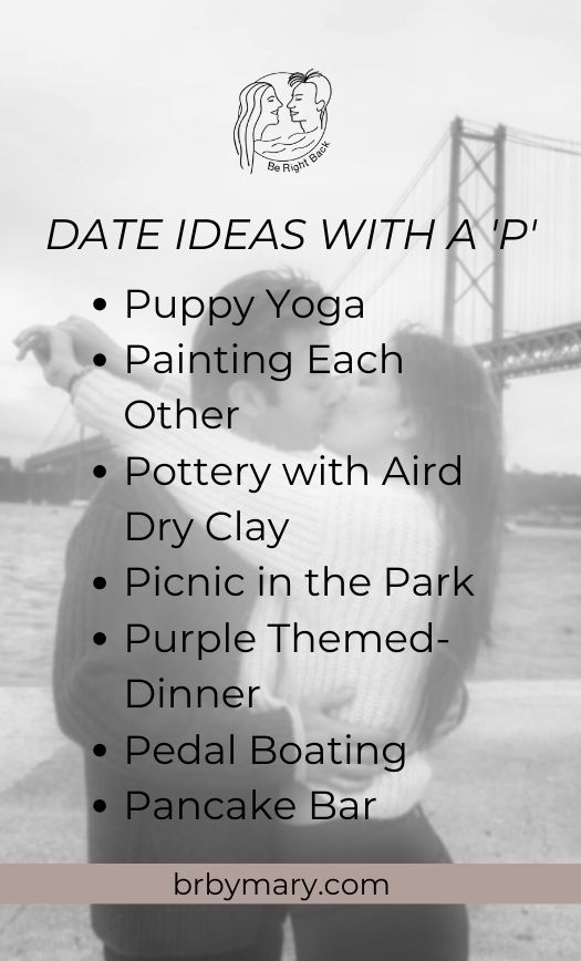 date ideas starting with P