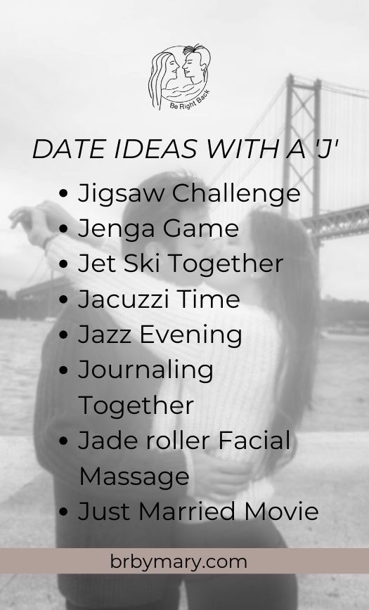 date ideas that start with J