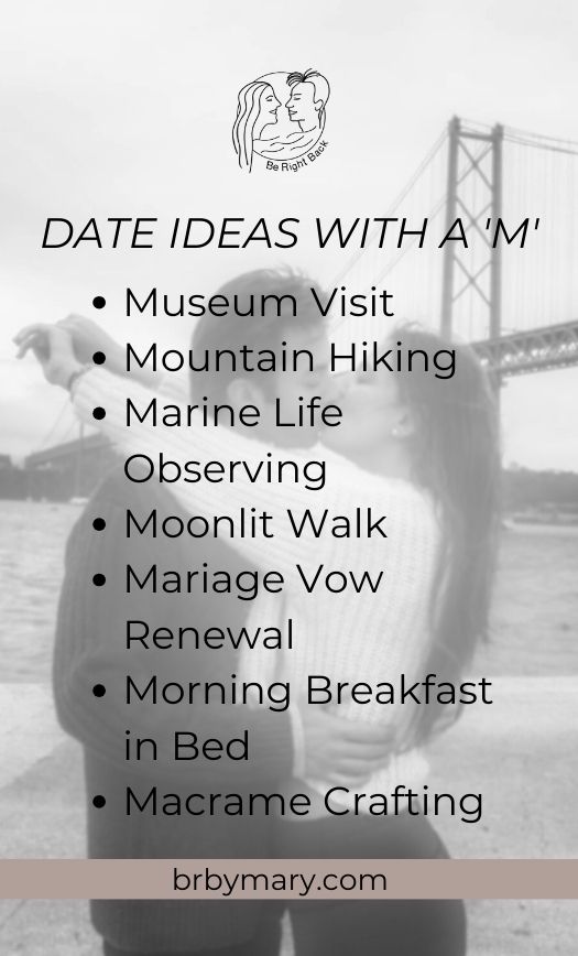 date ideas that start with M