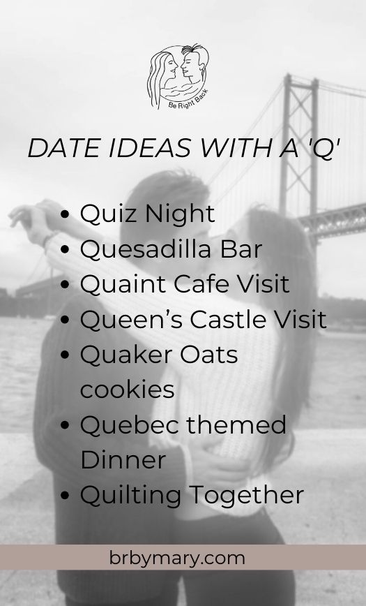 date ideas that start with Q list