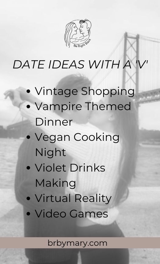 date ideas that start with V