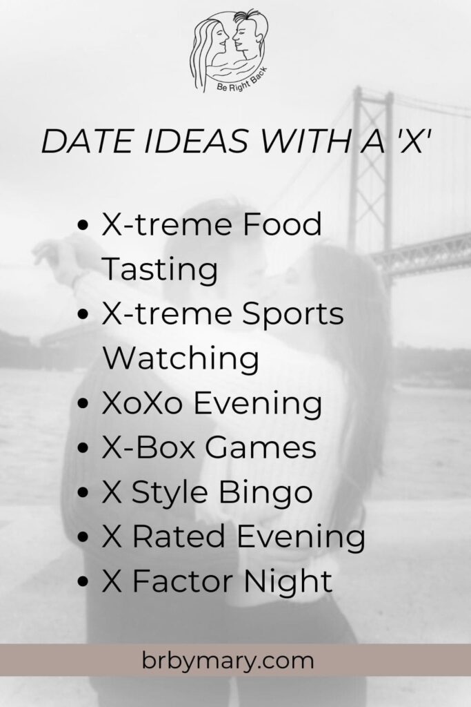 date ideas that start with X list