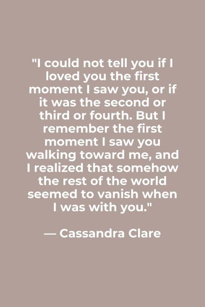 Cute love quote by Cassandra Clare