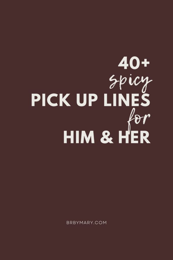 40+ pick up lines for him and her