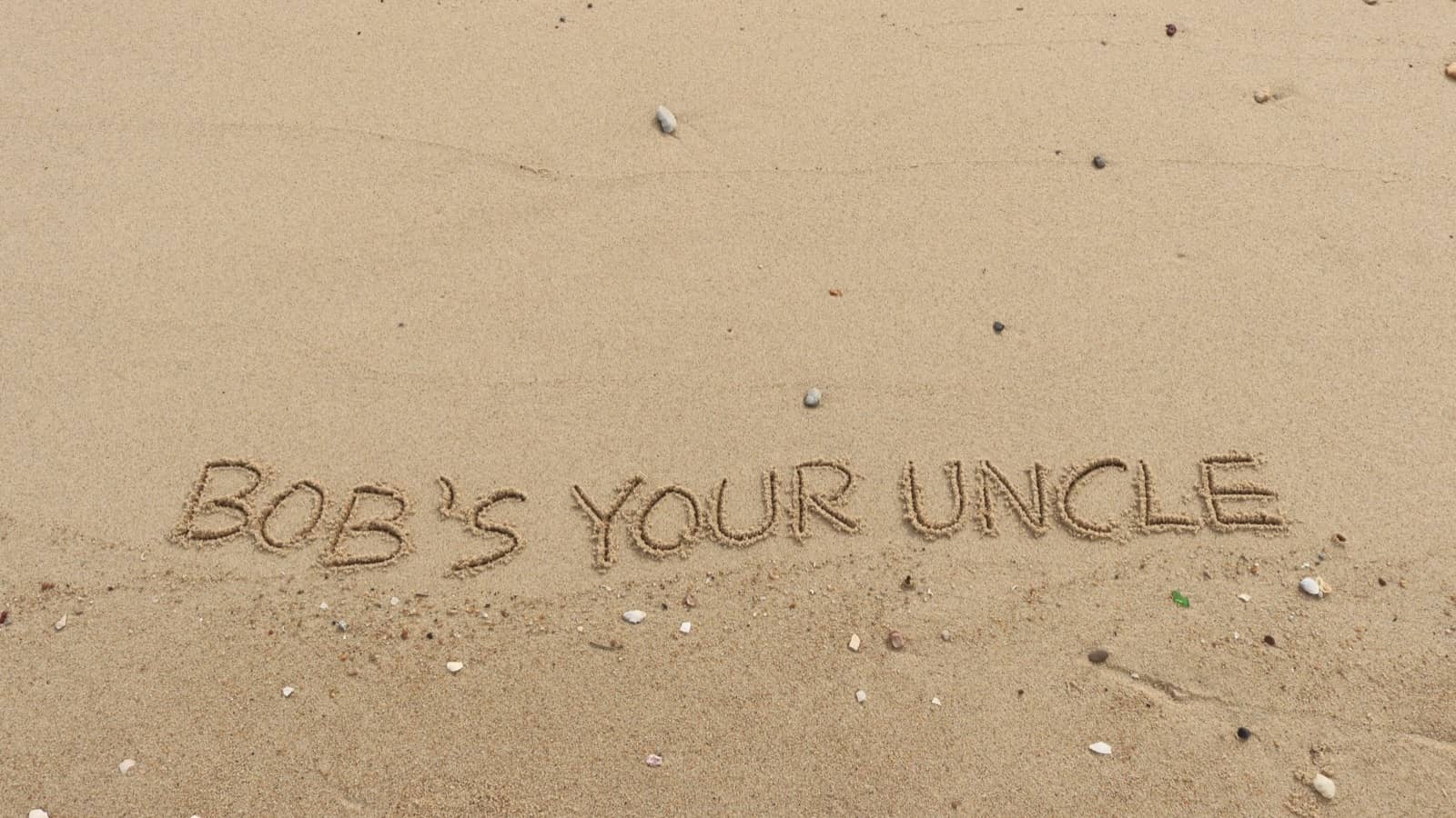 bob’s your uncle sand drawing shutterstock_660160429resized